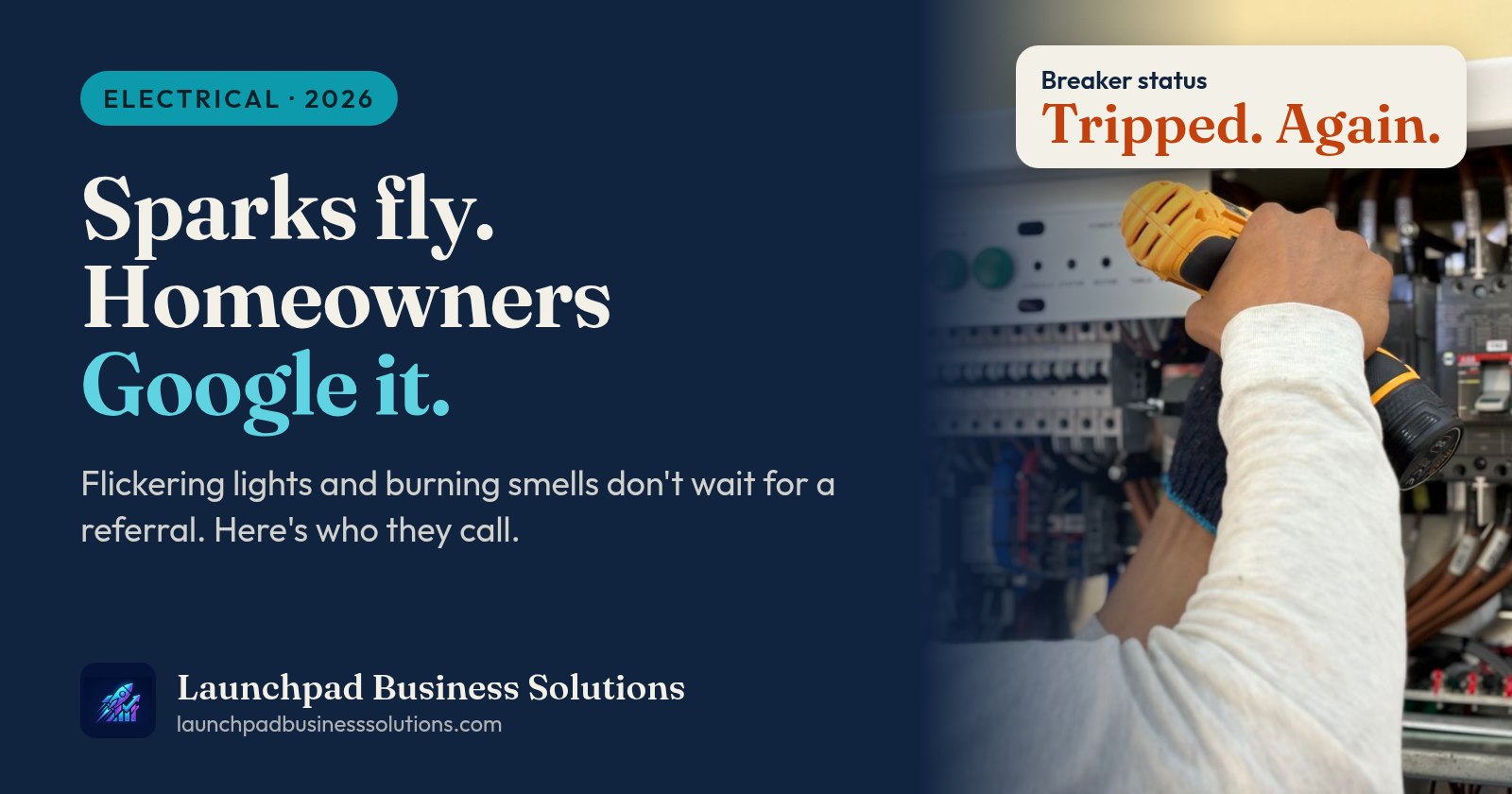Launchpad graphic: an electrician working on an electrical panel beside the headline Sparks fly. Homeowners Google it